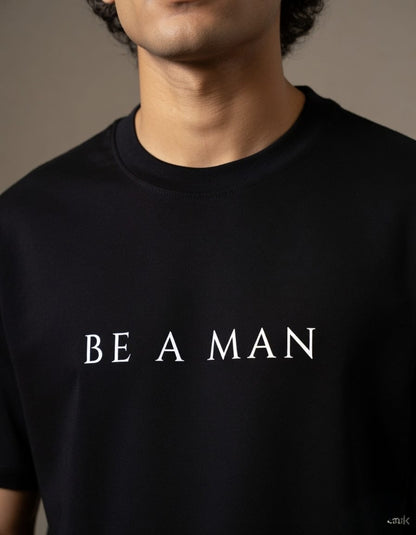 BE A MAN |  premium  standard Stretch T-Shirt | Larzaa Lifestyle